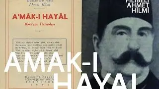 AMAK-I HAYAL - Şehbenderzade Filibeli Ahmed Hilmi