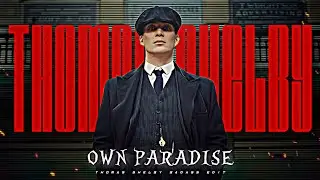 OWN PARADISE - THOMAS SHELBY EDIT || THOMAS SHELBY WHATSAPP STATUS || OWN PARADISE SONG STATUS