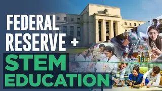 The Federal Reserve and STEM Education