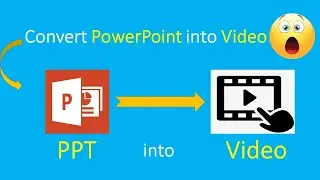 How To Convert a PowerPoint (PPT) file into Video?