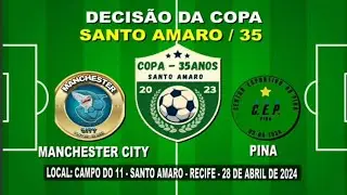 Manchester City x Pina - Copa Santo Amaro 35 - Edição 2024