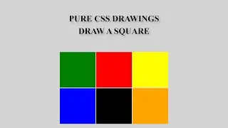 PURE CSS DRAWINGS - MAKE A SQUARE