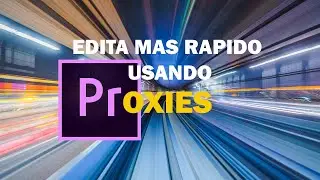 How to CREATE PROXYS for FASTER EDITING in PREMIERE PRO