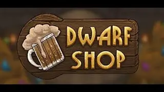 Let's Try: Dwarf Shop