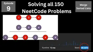 FAST algorithm for merging 2 sorted lists | Solving All 150 NeetCode Problems | Episode 9