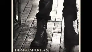 Blake Morgan :: I CAN HEAR YOU SAY :: From The Album DIAMONDS IN THE DARK