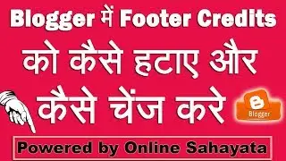 How To Remove Footer Credit In Blogger