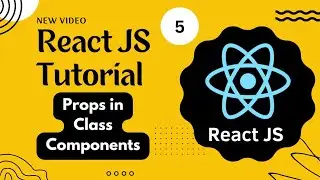 React Course #5 - React full Tutorial - props in Class Components