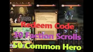 AFK Arena | Redeem Code | 30 Faction Scrolls | 50 Common Hero Scrolls | Trinh Nguyen