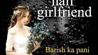 Barish ka pani | Half Girlfriend | arjun kapoor | Shraddha kapoor
