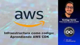 [Español] Taller de AWS CDK: Infraestructura como Código con Santiago García | EPAM Colombia