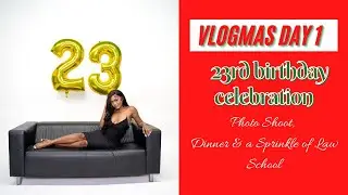 BIRTHDAY VLOG| TRAVEL VLOG, PHOTOSHOOT, DINNER & MORE (LAW SCHOOL VLOG #15) | Adventures with Ama