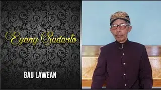 Bau Lawean - Eyang Sudarto