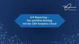 S/4 Reporting - Der perfekte Einstieg mit der SAP Analytics Cloud