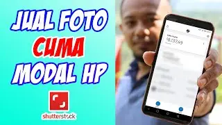 Jual Foto Hanya Modal HP..!! Motivasi Untuk Shutterstock Pemula