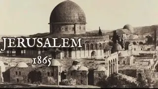 Jerusalem 1865 | December 08, 2023