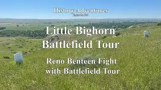 Little Bighorn Battlefield - Reno Benteen Battlefield and Full Battlefield Tour