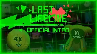 [OUTDATED] Last Lifeline - Official Intro (E1)