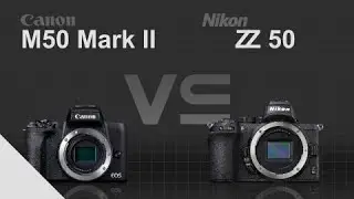 Canon EOS M50 Mark II vs Nikon Z50