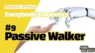 [모두의 로보틱스] 9강 Passive Walker
