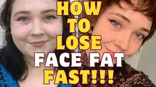 How To Lose Face Fat Fast