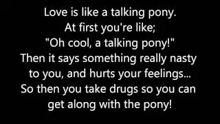 Love Is Like  A Talking Pony...
