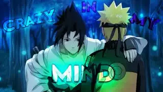 - ∆Crazy In My Mind∆ - ⟨𝗘𝗗𝗜𝗧/𝗔𝗠𝗩⟩ Naruto Vs Sasuke - Naruto Shippuden