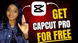 How to Get CapCut Pro for Free - No Hacks Needed