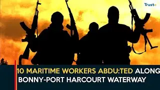 News Hour: 10 Maritime Workers Abdu:ted Along Bonny-Port Harcourt Waterway+ More | 9PM 2/09/24