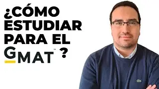 ¿Cómo estudiar para el GMAT? | GMAT 3 de 3 | Seba Cisterna
