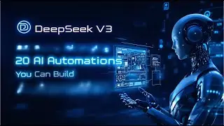 DeepSeek V3  20 Game Changing Automations You Can Build