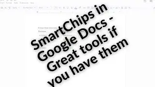 Smart Chips in Google Docs - Great tools if you have them