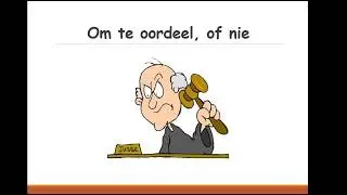 Om te oordeel, of nie