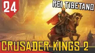 WOLOLO - Crusader Kings 2 Jade Dragon #24 [Série Gameplay Português PT-BR]