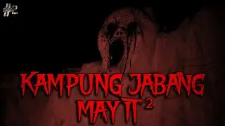BAYANGAN - Part 2 - KAMPUNG JABANG MAYIT 2 by QWERTYPING