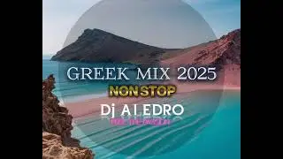 Greek Mix 2025 By Dj ALEDRO