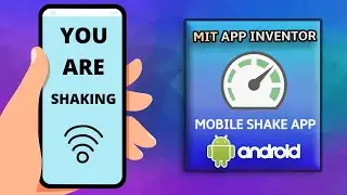 Create a Mobile Shaking App in MIT App Inventor || MIT App Inventor Accelerometer Sensor 