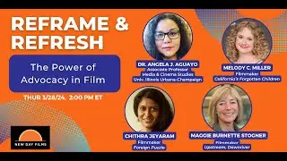 Reframe & Refresh: The Power of Advocacy in Film
