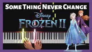 Frozen 2 - Some Things Never Change | Piano Tutorial | 4K 60fps