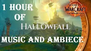 World of Warcraft Music and Ambience : Hollowfall