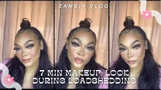 7 min Makeup-look during Loadshedding in Zambia | Vlog # 3