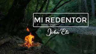 MI REDENTOR  (John Eli)