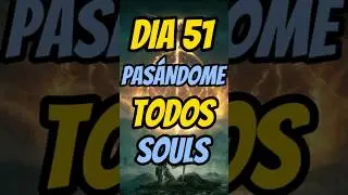 DIA 51 PASANDONOS TODOS LOS SOULS #darksouls #darksouls3 #bloodborne #sekiro #eldenring #souls