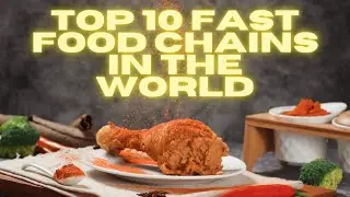 Top 10 fast food chains in the world