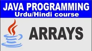 Arrays in java Urdu/Hindi - Lesson 22