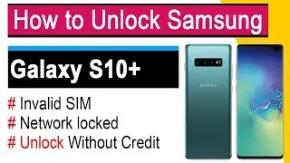 how to Unlock Samsung Galaxy S10+  ,Invalid SIM card,no need Credit/কান্ট্রি লক সহজেই খুলে ফেলুন