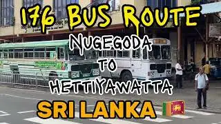 176 Nugegoda to Hettiyawatta Bus Route (Sri Lanka)