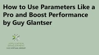 How to Use Parameters Like a Pro and Boost Performance by Guy Glantser
