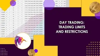 Day Trading: Trading Limits and Restrictions