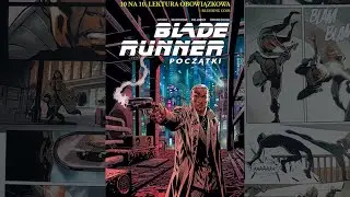 Recenzja komiksu - Blade Runner: Początki